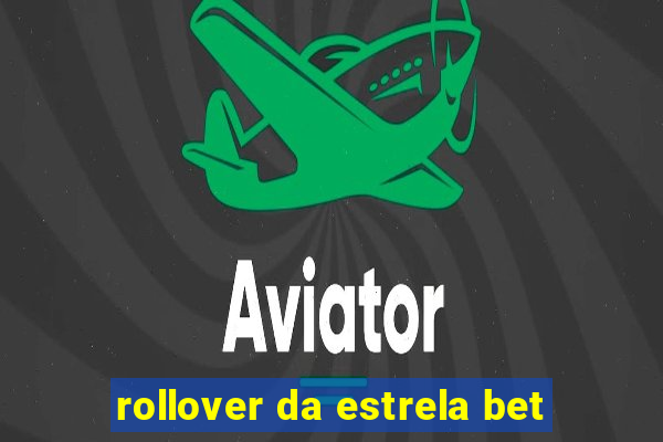 rollover da estrela bet